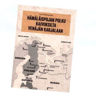 Hämäläispojan polku kaivoksilta Venäjän Karjalaan -kirja